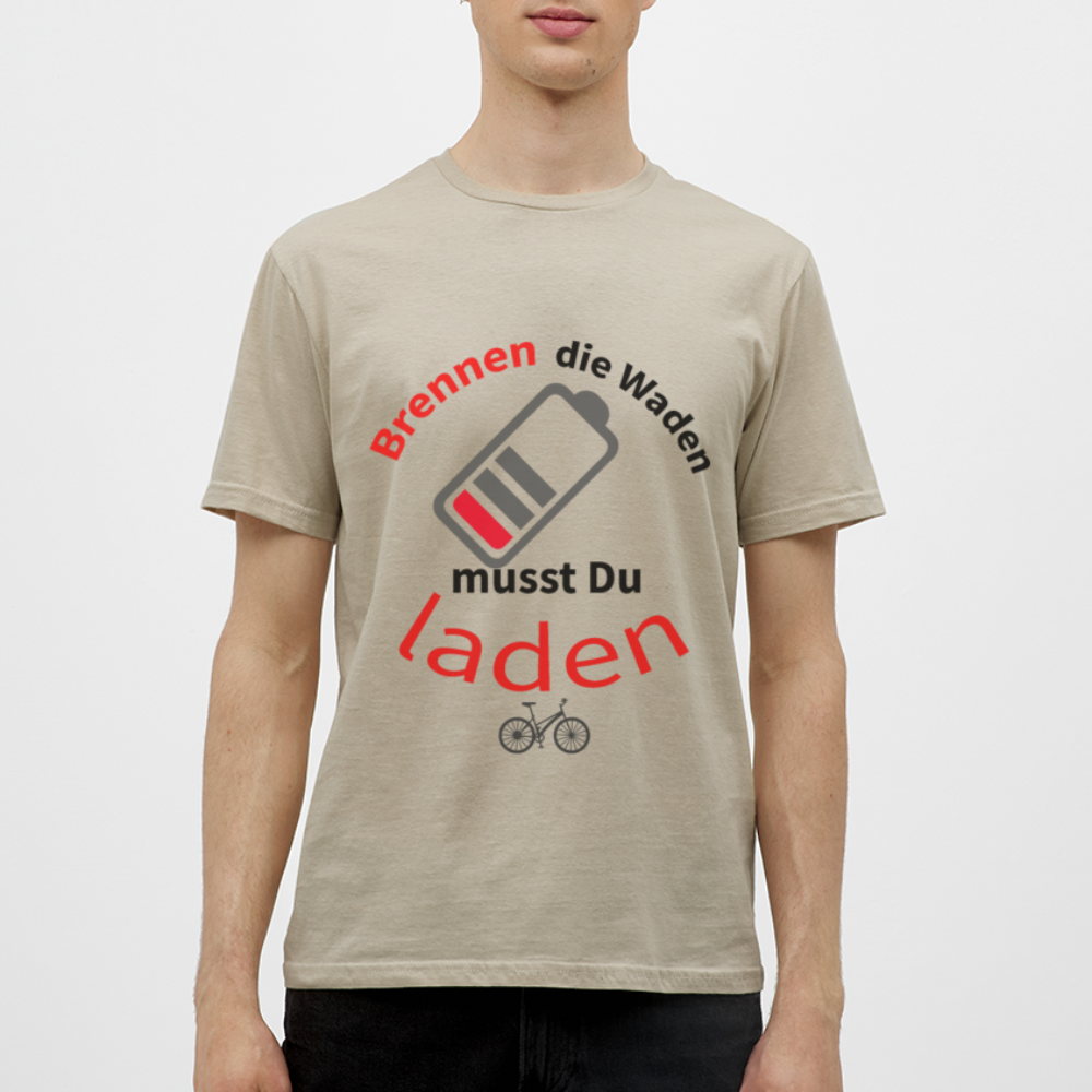 Brennen die Waden, musst du laden! Das witzigste Herren - Männer T-Shirt für alle Biker - Sandbeige