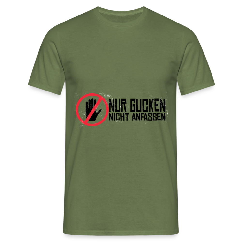 Herren Männer T-Shirt Nur gucken nicht anfassen - Militärgrün