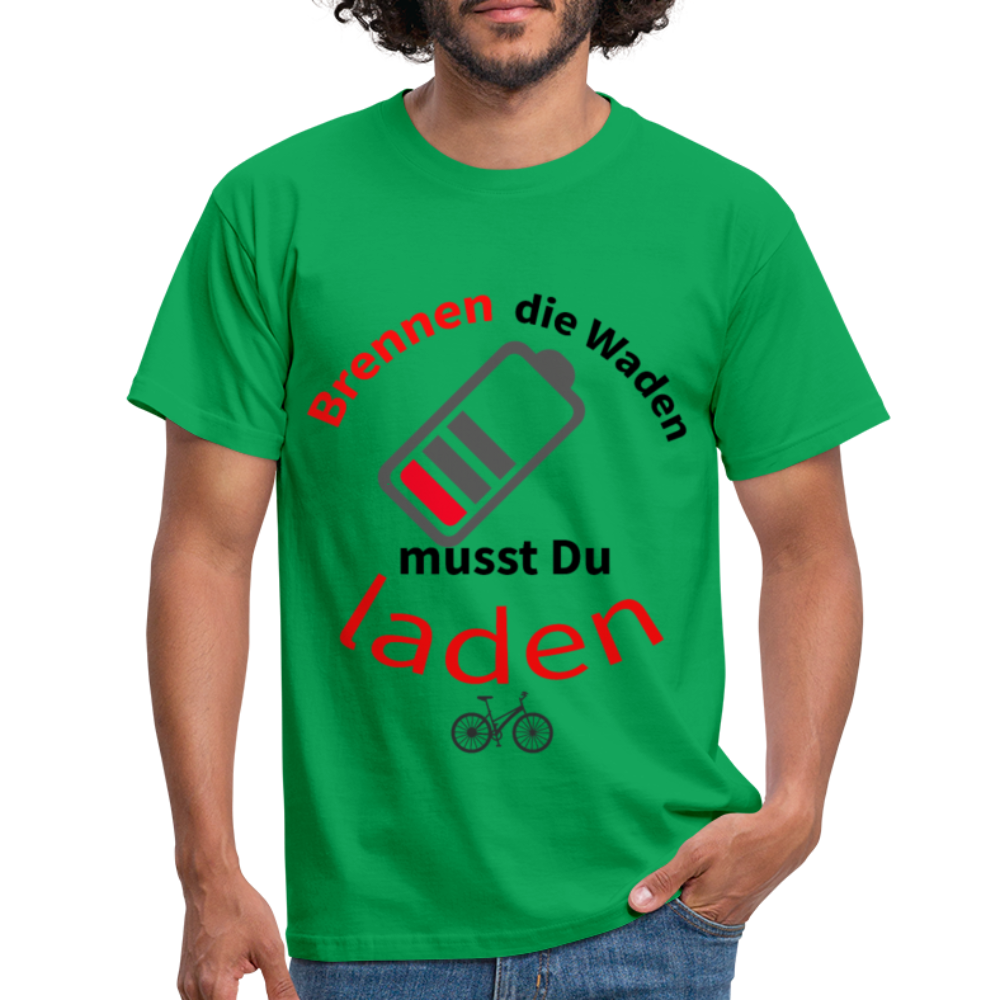 Brennen die Waden, musst du laden! Das witzigste Herren - Männer T-Shirt für alle Biker - Kelly Green