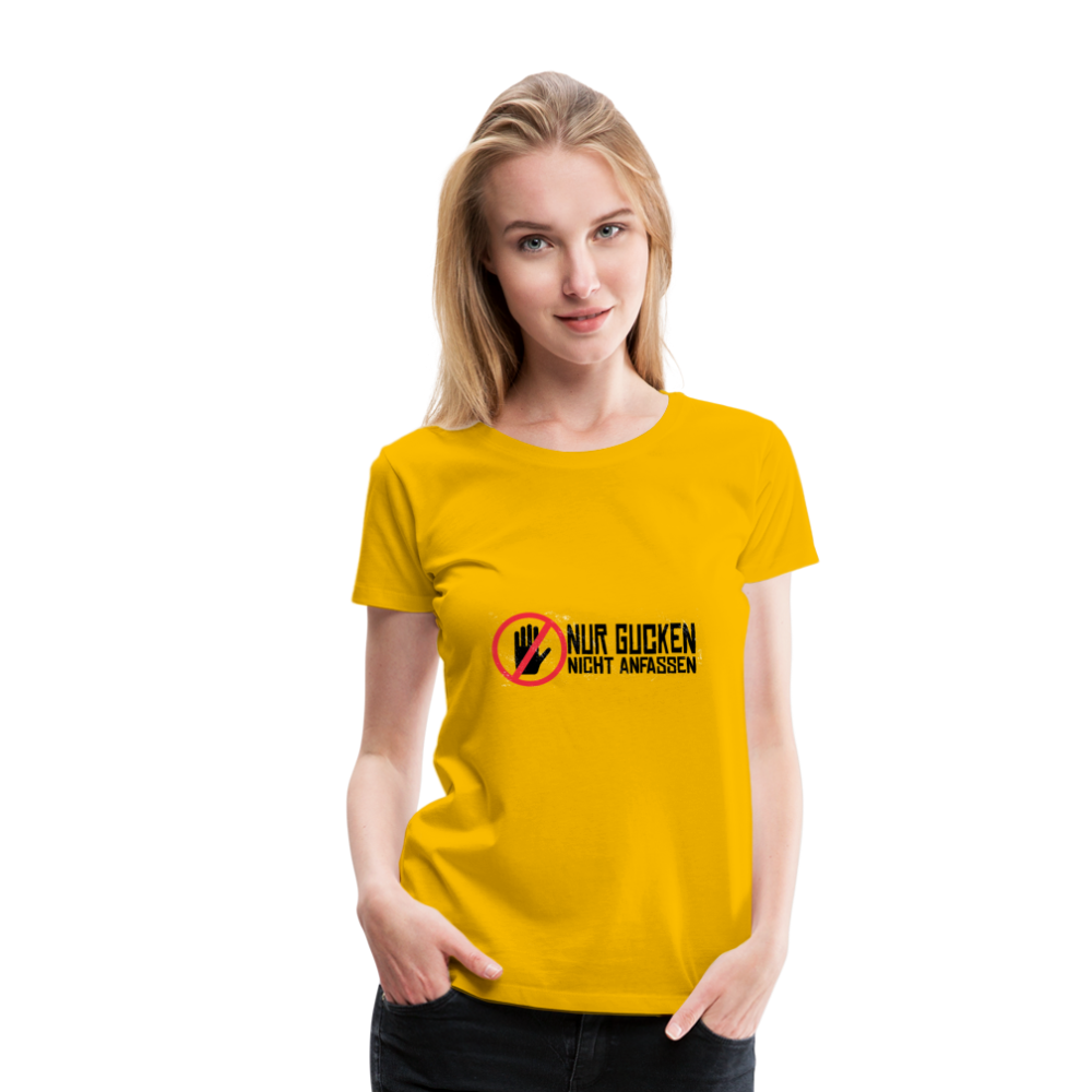 Damen - Frauen Premium T-Shirt Nur gucken nicht anfassen - Sonnengelb