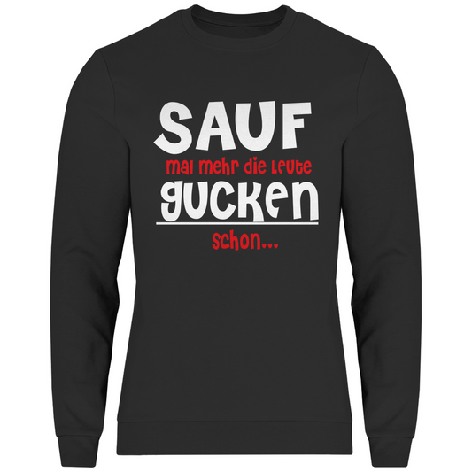 Herren Sweatshirt Sauf mal mehr