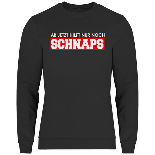 Herren Sweatshirt Ab jetzt