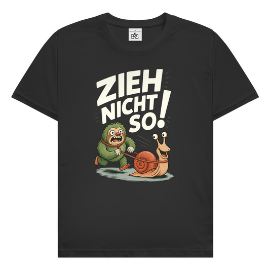 Herren T-Shirt Zieh nicht so