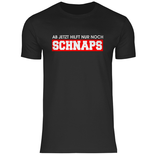 Herren T-Shirt Ab jetzt