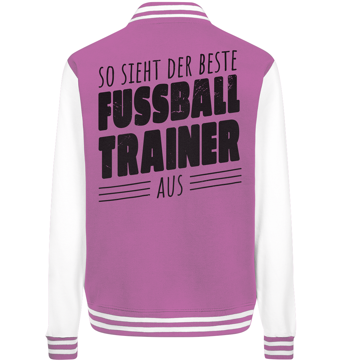 So sieht der Beste Fussball Trainer aus  - College Jacket