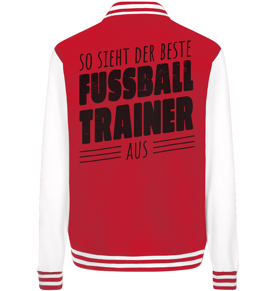 So sieht der Beste Fussball Trainer aus  - College Jacket