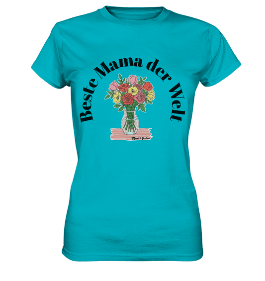 Beste Mama der Welt - Muttertag - Ladies Premium Shirt - Online Kaufhaus München