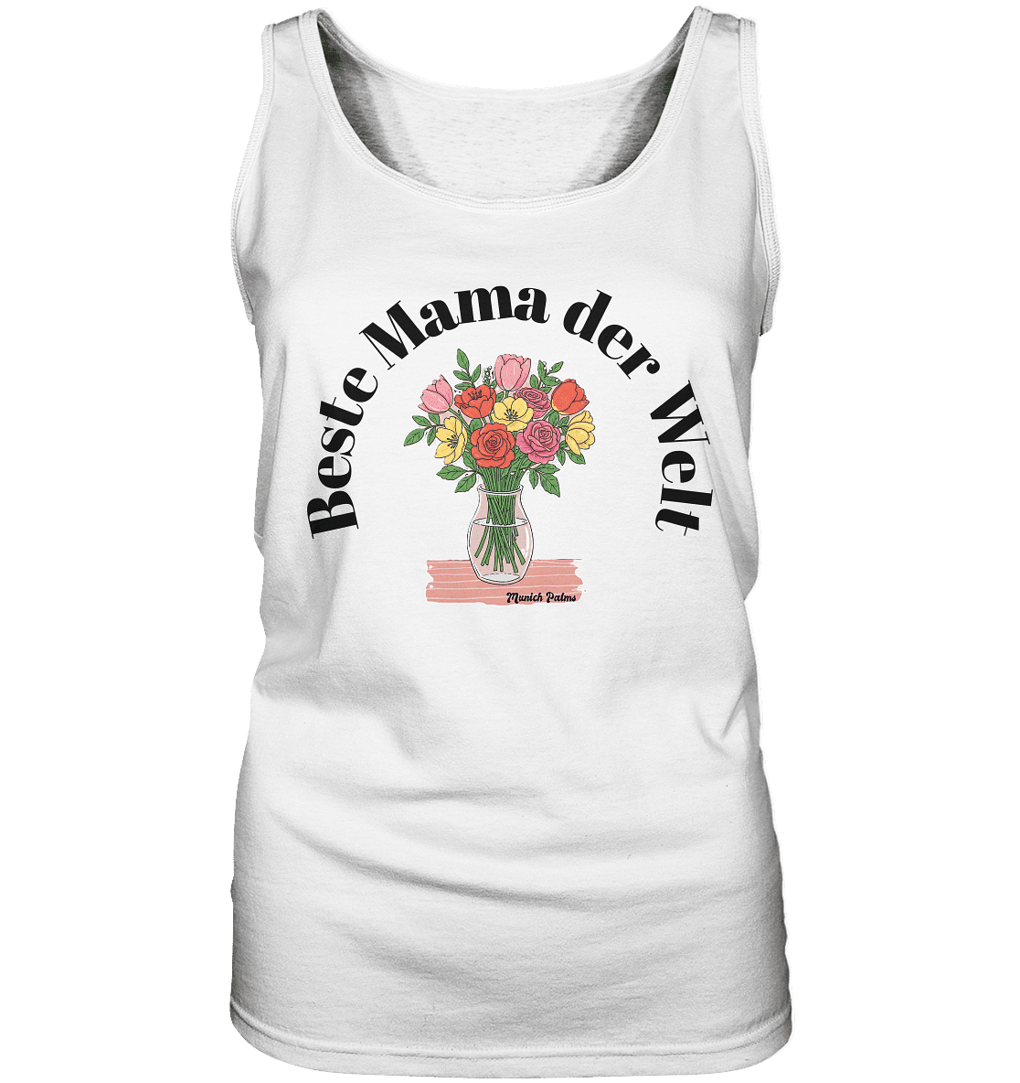 Beste Mama der Welt - Muttertag - Ladies Tank-Top - Online Kaufhaus München