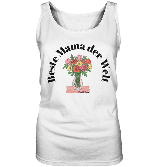 Beste Mama der Welt - Muttertag - Ladies Tank-Top - Online Kaufhaus München