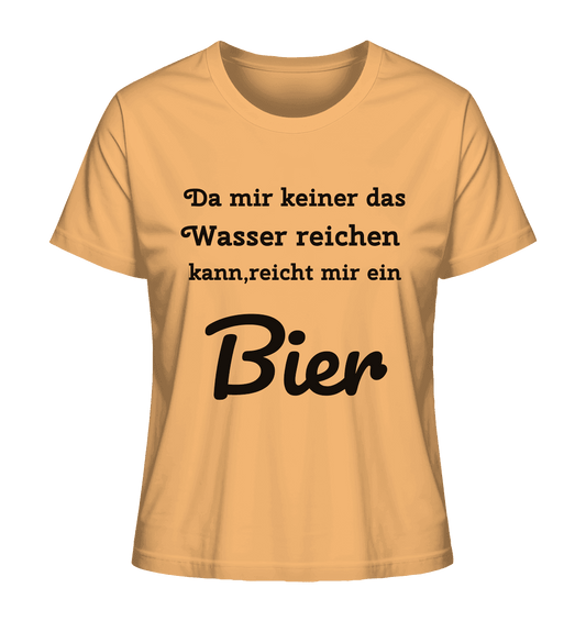 Da mir keiner das Wasser reichen kann, reicht mir ein Bier -Fun -Design Munich Palms - Ladies Organic Shirt - Online Kaufhaus München