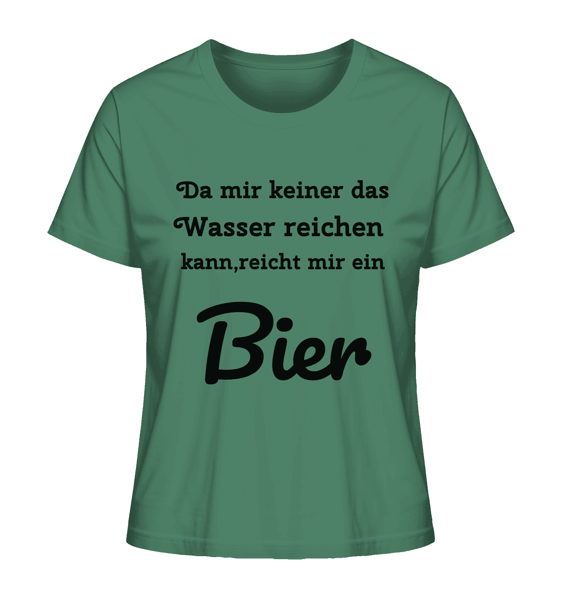 Da mir keiner das Wasser reichen kann, reicht mir ein Bier -Fun -Design Munich Palms - Ladies Organic Shirt - Online Kaufhaus München