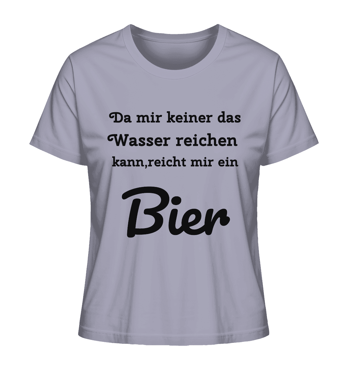 Da mir keiner das Wasser reichen kann, reicht mir ein Bier -Fun -Design Munich Palms - Ladies Organic Shirt - Online Kaufhaus München