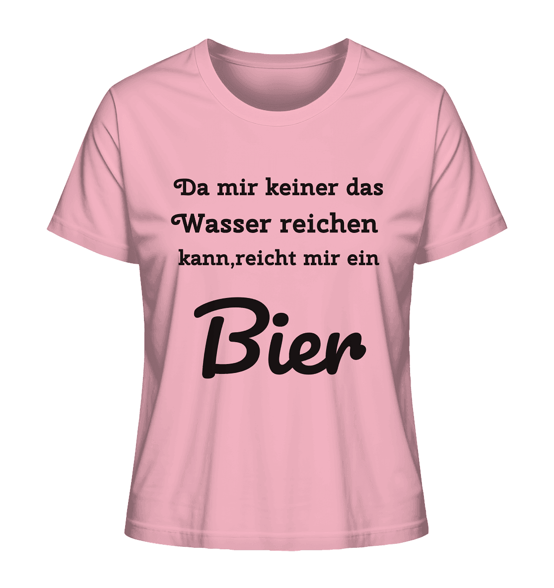 Da mir keiner das Wasser reichen kann, reicht mir ein Bier -Fun -Design Munich Palms - Ladies Organic Shirt - Online Kaufhaus München