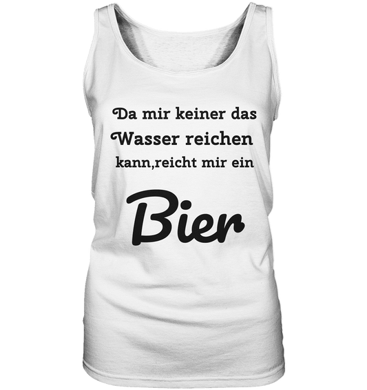 Da mir keiner das Wasser reichen kann, reicht mir ein Bier -Fun -Design Munich Palms - Ladies Tank-Top - Online Kaufhaus München