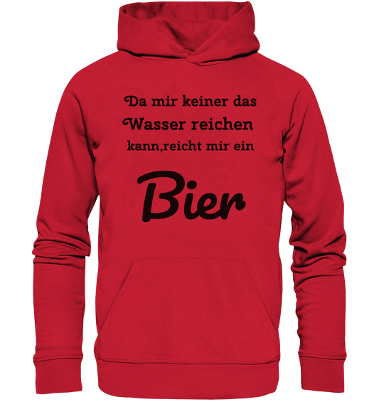 Da mir keiner das Wasser reichen kann, reicht mir ein Bier -Fun -Design Munich Palms - Organic Basic Hoodie - Online Kaufhaus München