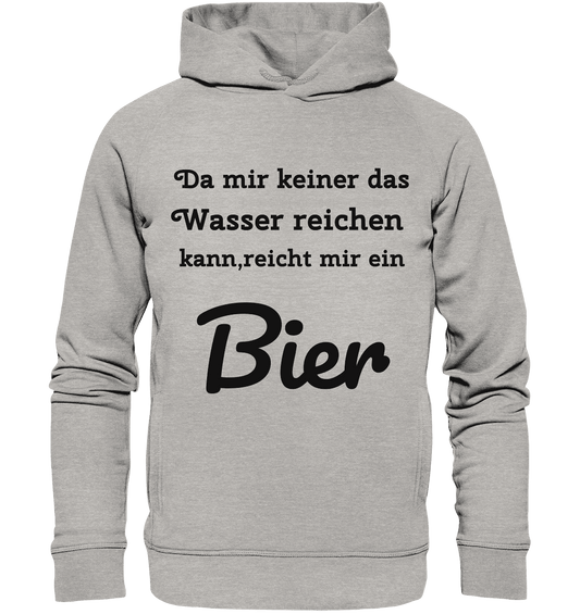 Da mir keiner das Wasser reichen kann, reicht mir ein Bier -Fun -Design Munich Palms - Organic Fashion Hoodie - Online Kaufhaus München