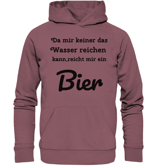 Da mir keiner das Wasser reichen kann, reicht mir ein Bier -Fun -Design Munich Palms - Organic Hoodie - Online Kaufhaus München