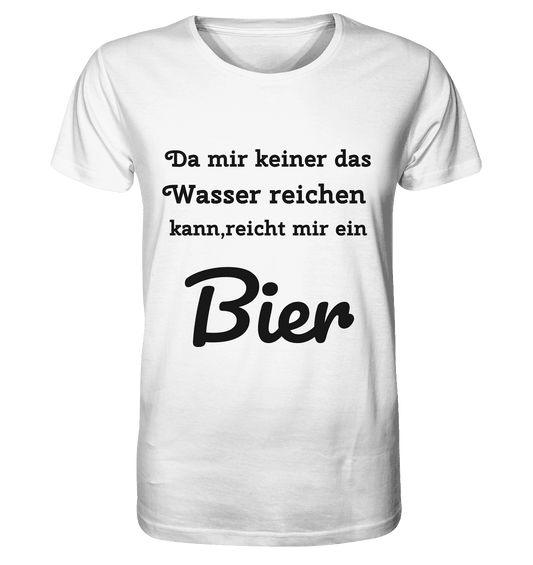Da mir keiner das Wasser reichen kann, reicht mir ein Bier -Fun -Design Munich Palms - Organic Shirt - Online Kaufhaus München