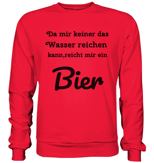 Da mir keiner das Wasser reichen kann, reicht mir ein Bier -Fun -Design Munich Palms - Premium Sweatshirt - Online Kaufhaus München