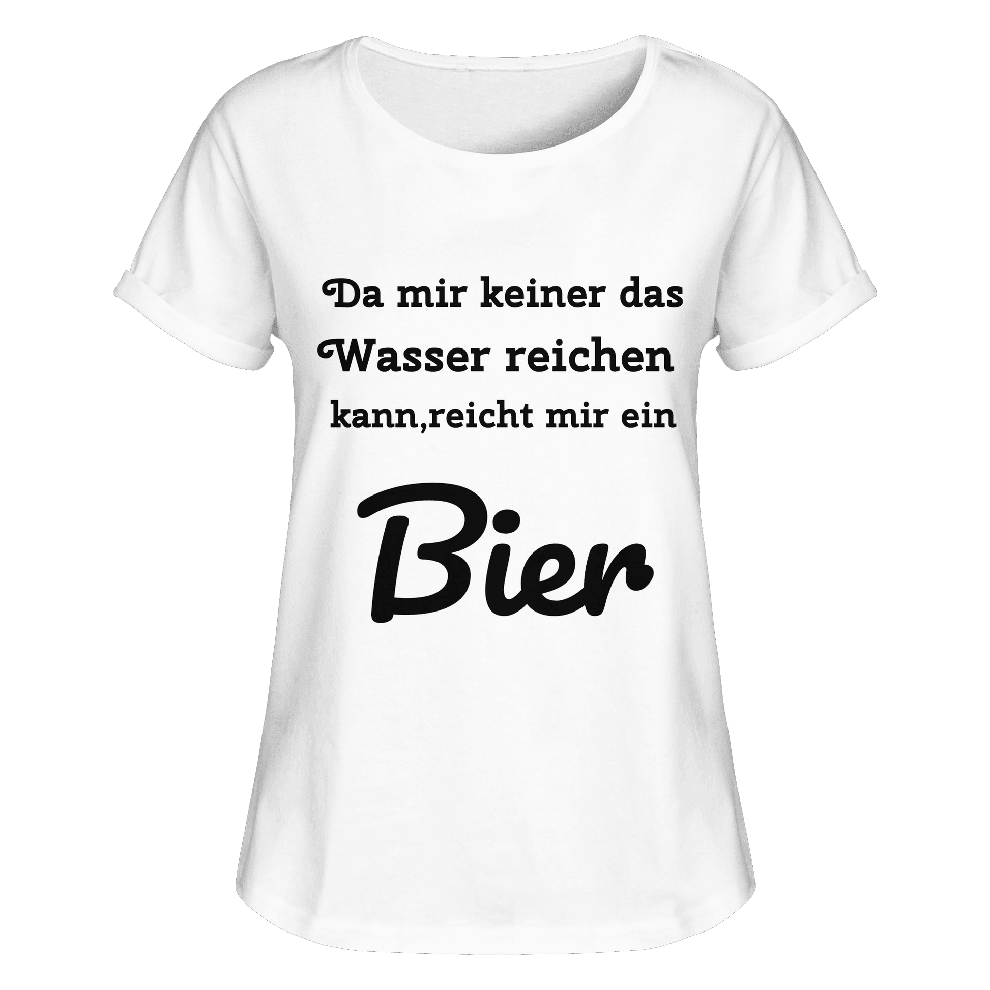 Da mir keiner das Wasser reichen kann, reicht mir ein Bier -Fun -Design Munich Palms - Womens Roll-Up T-Shirt - Online Kaufhaus München
