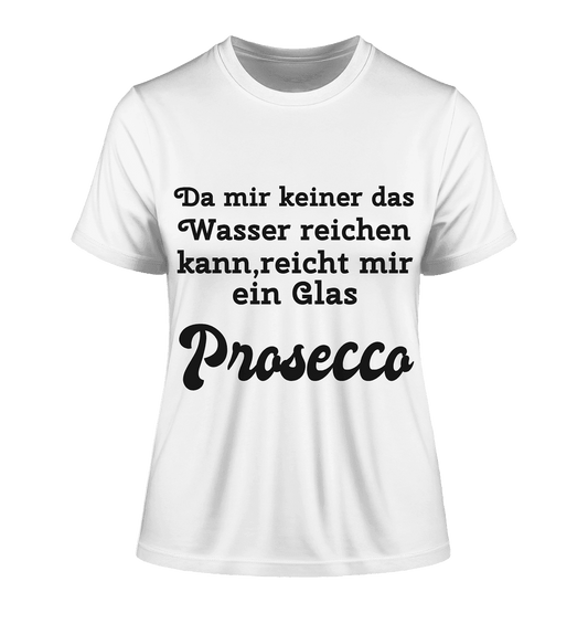 Da mir keiner das Wasser reichen kann, reicht mir ein Glas Prosecco -Design Munich Palms - Fitted Ladies Organic Shirt - Online Kaufhaus München