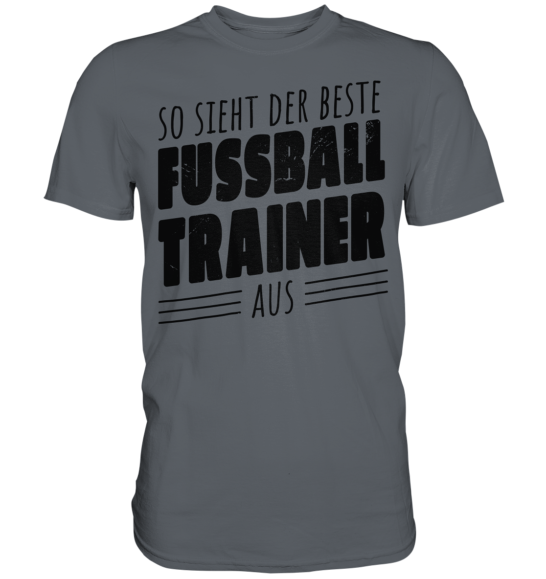 So sieht der Beste Fussball Trainer aus  - Classic Shirt