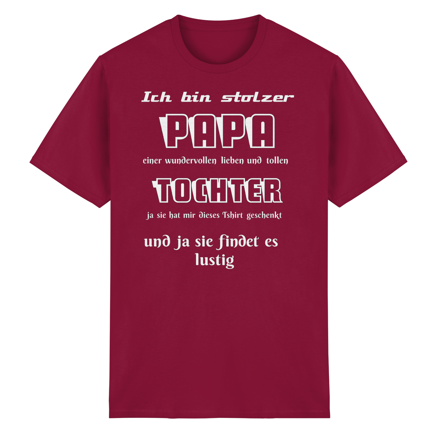 Unisex Heavy Cotton T-Shirt in Karmesinrot mit Aufdruck „Ich bin stolzer Papa einer wundervollen Tochter“.