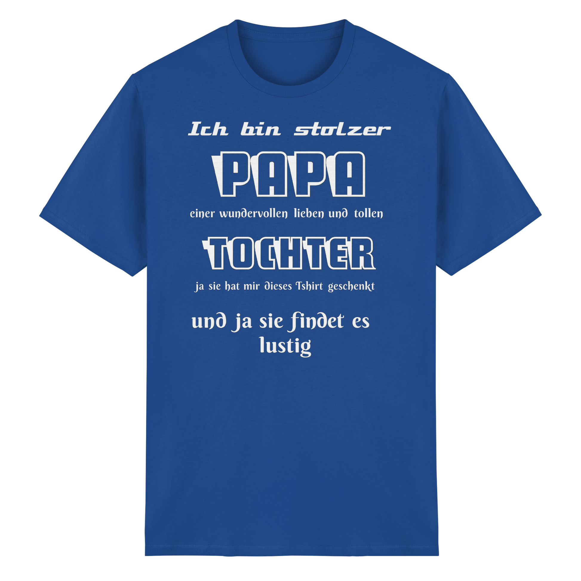 Unisex Heavy Cotton T-Shirt mit Aufdruck "Ich bin stolzer Papa einer wundervollen Tochter" in Royalblau, bequemes Baumwollshirt.