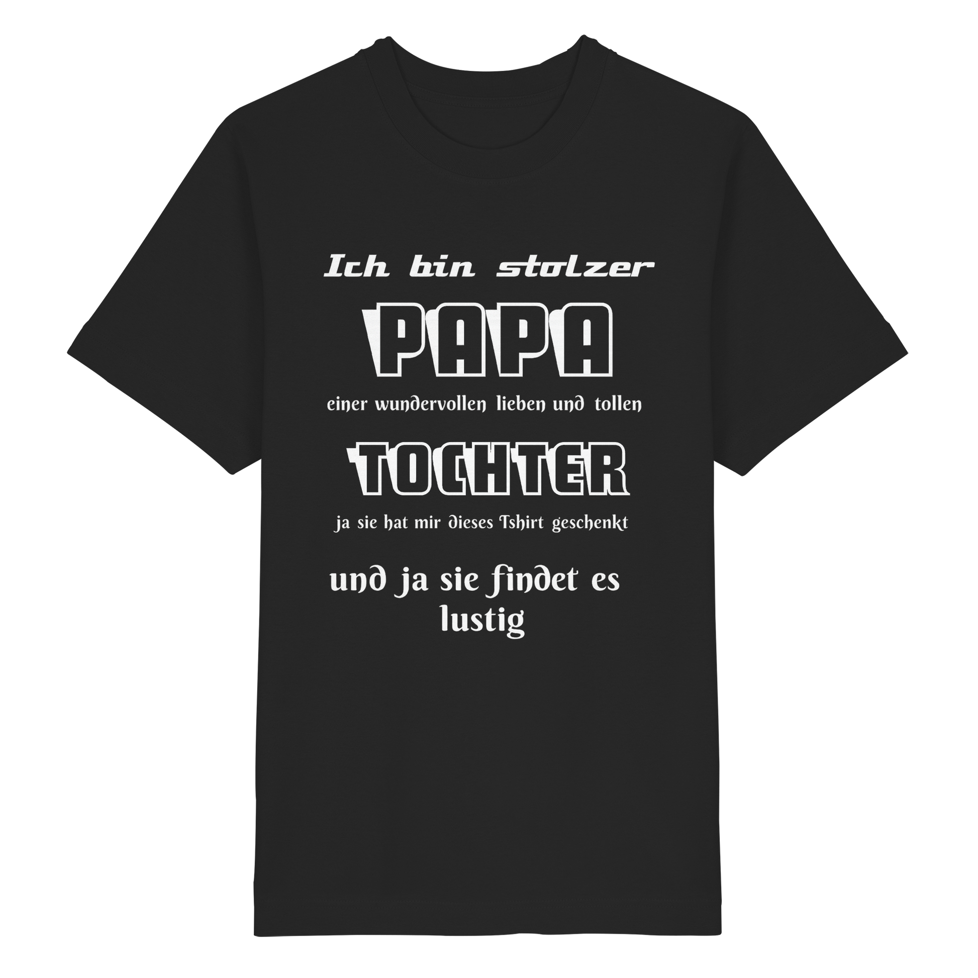 Schwarzes Heavy Oversized Organic Shirt für Männer und Frauen mit Aufdruck "Ich bin stolzer Papa einer wundervollen Tochter".