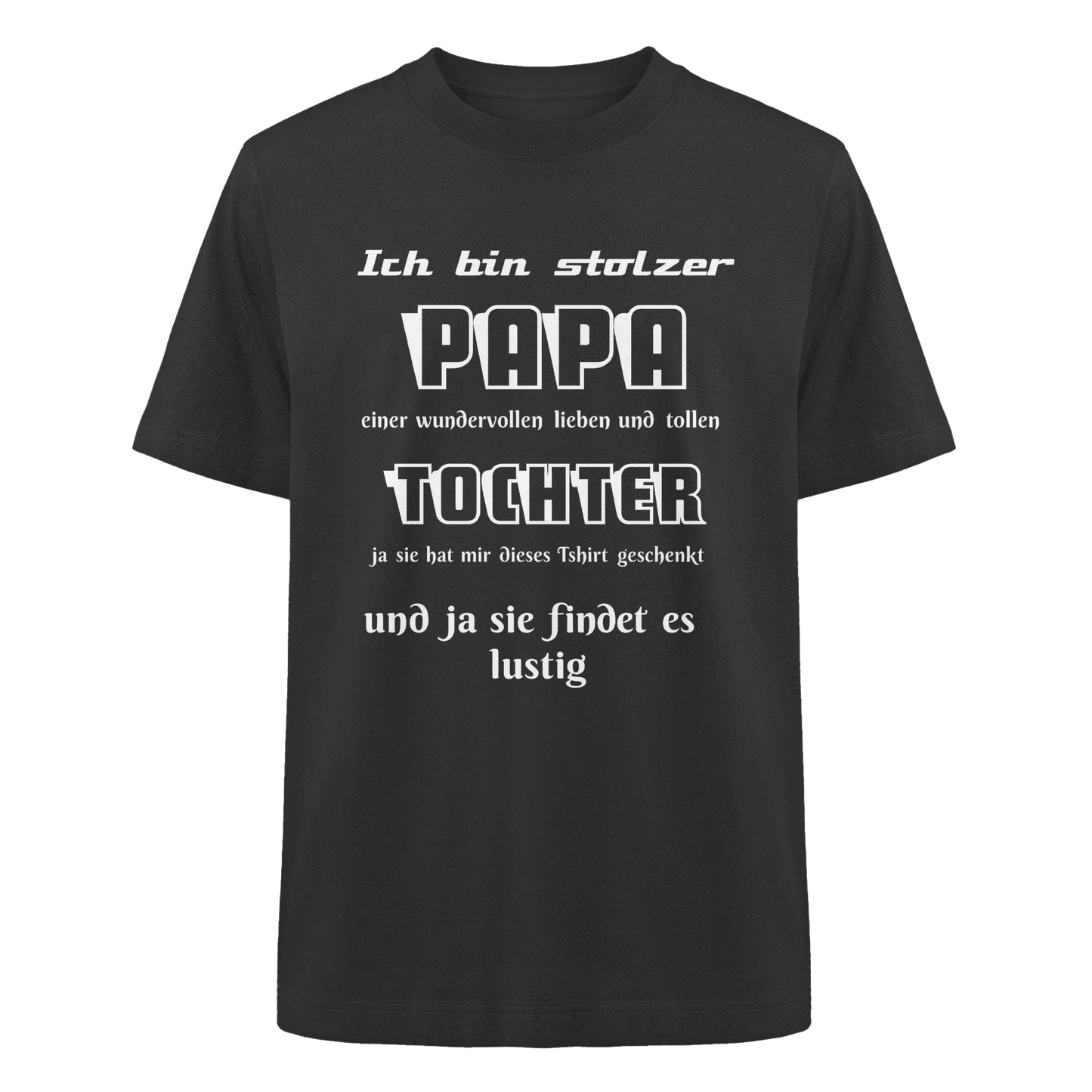Schwarzes unisex Heavy Oversized Organic Shirt mit Aufdruck "Ich bin stolzer Papa einer wundervollen Tochter" von Online Kaufhaus München