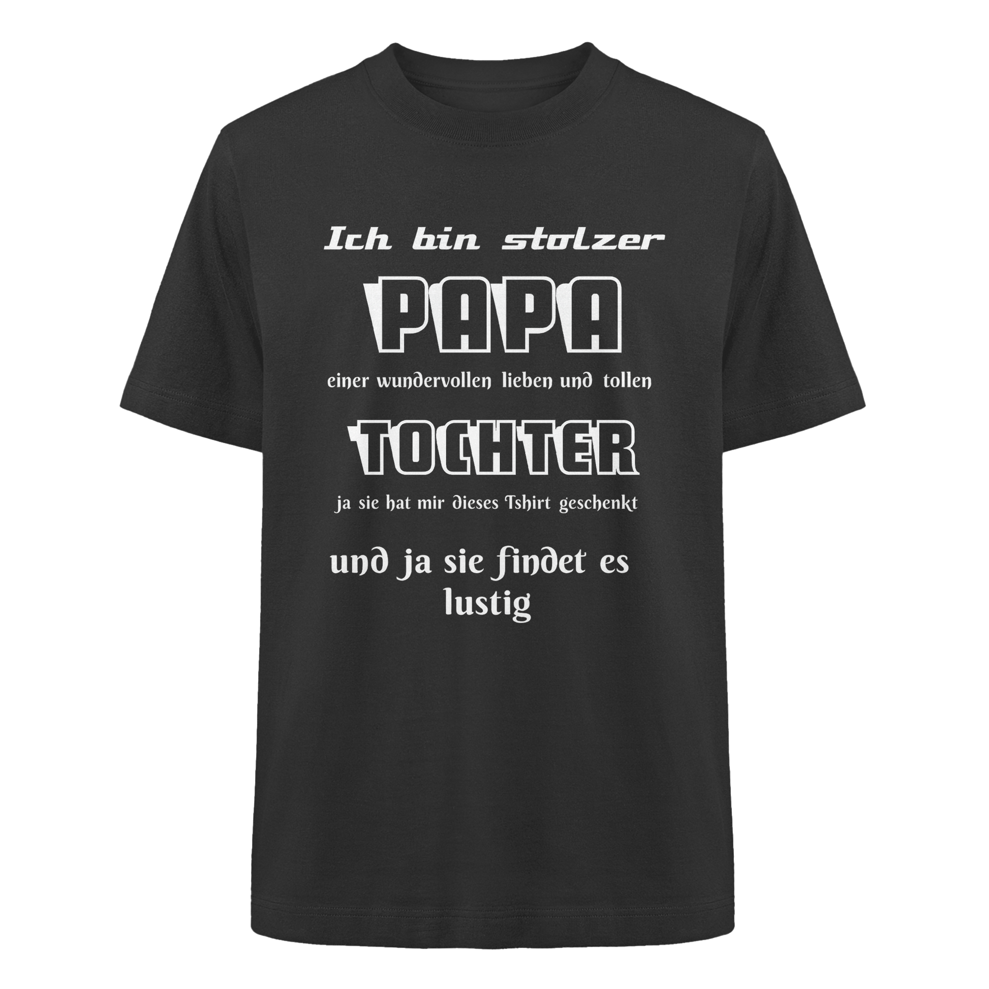Schwarzes unisex Heavy Oversized Organic Shirt mit Aufdruck "Ich bin stolzer Papa einer wundervollen Tochter" von Online Kaufhaus München