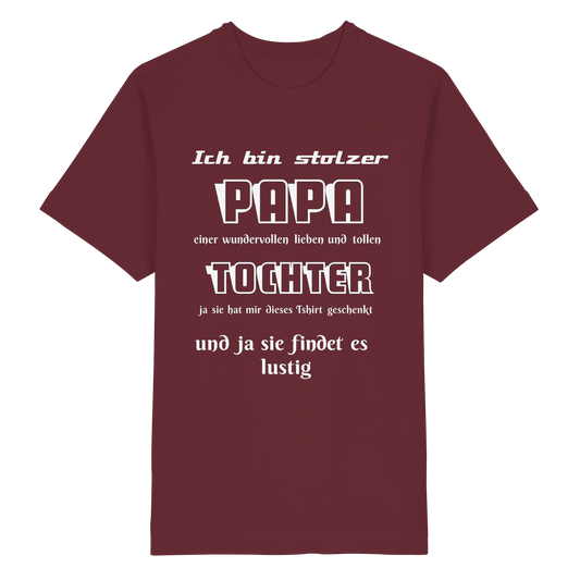Schweres Oversized Bio-Shirt für Männer und Frauen mit Aufdruck "Ich bin stolzer Papa einer wundervollen Tochter" in Burgund.