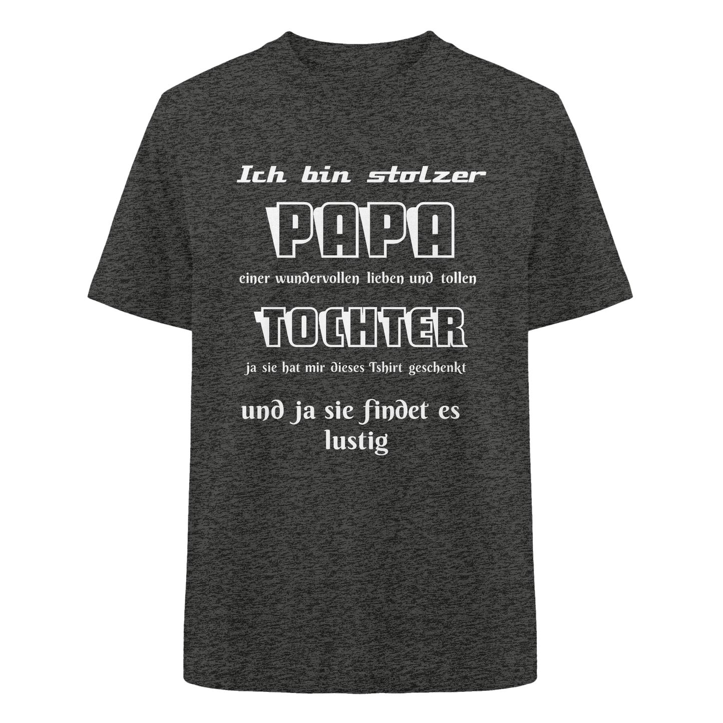 Unisex Heavy Oversized Organic Shirt in Dunkelgrau mit Aufdruck „Ich bin stolzer Papa einer wundervollen Tochter“