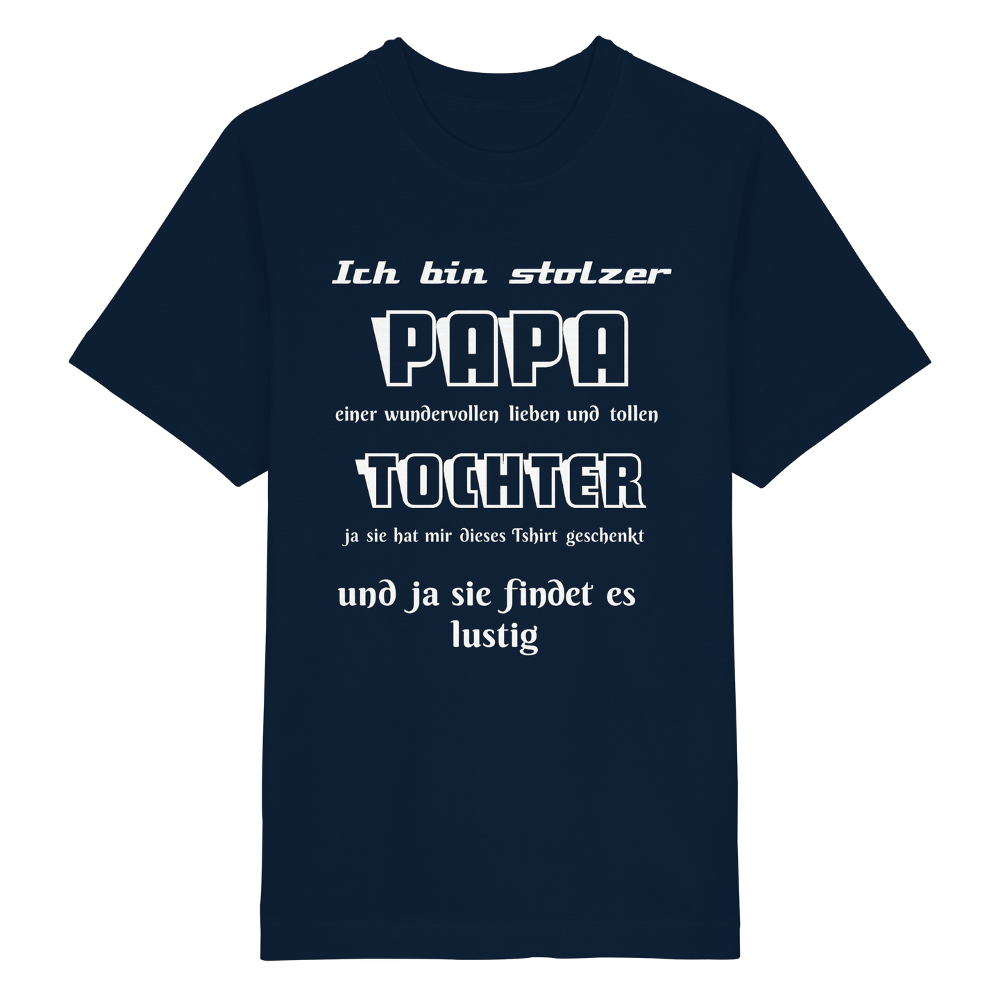 Unisex Heavy Oversized Organic Shirt in French Navy mit Aufdruck "Ich bin stolzer Papa einer wundervollen Tochter".