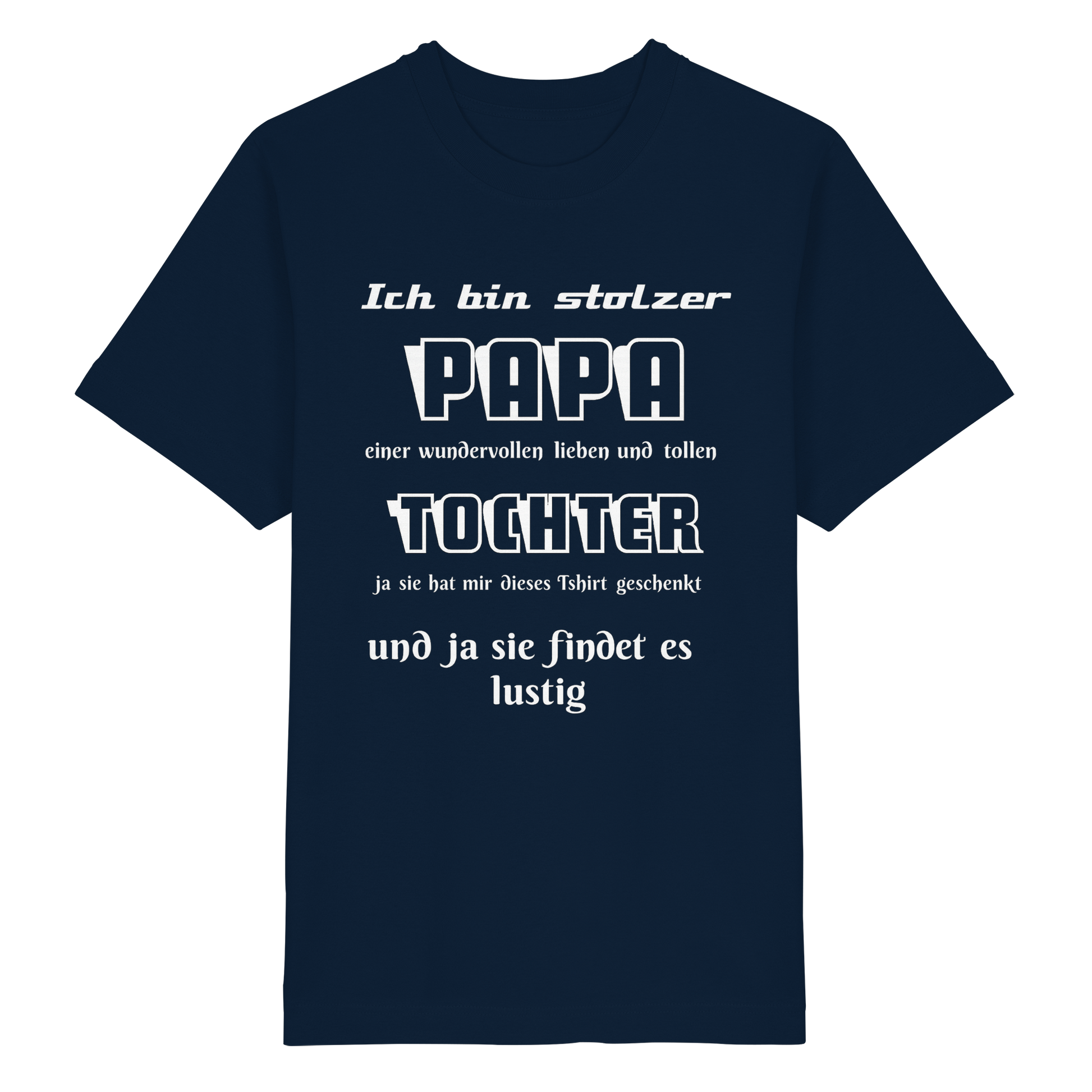 Unisex Heavy Oversized Organic Shirt in French Navy mit Aufdruck "Ich bin stolzer Papa einer wundervollen Tochter".