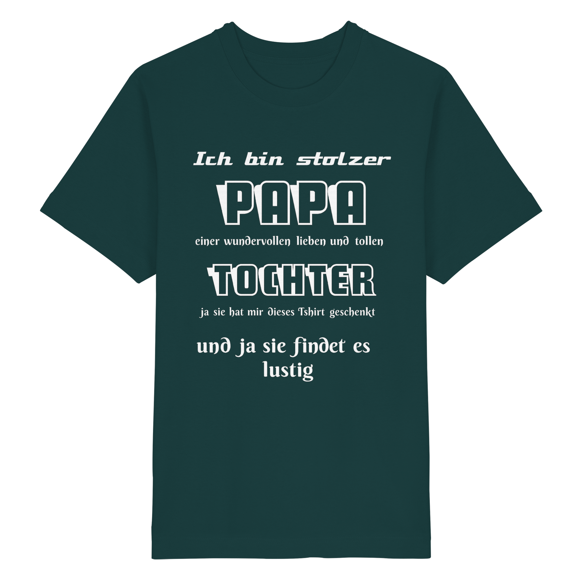 Unisex Heavy Oversized Organic Shirt in grüner Farbe mit Aufdruck "Ich bin stolzer Papa einer wundervollen Tochter".