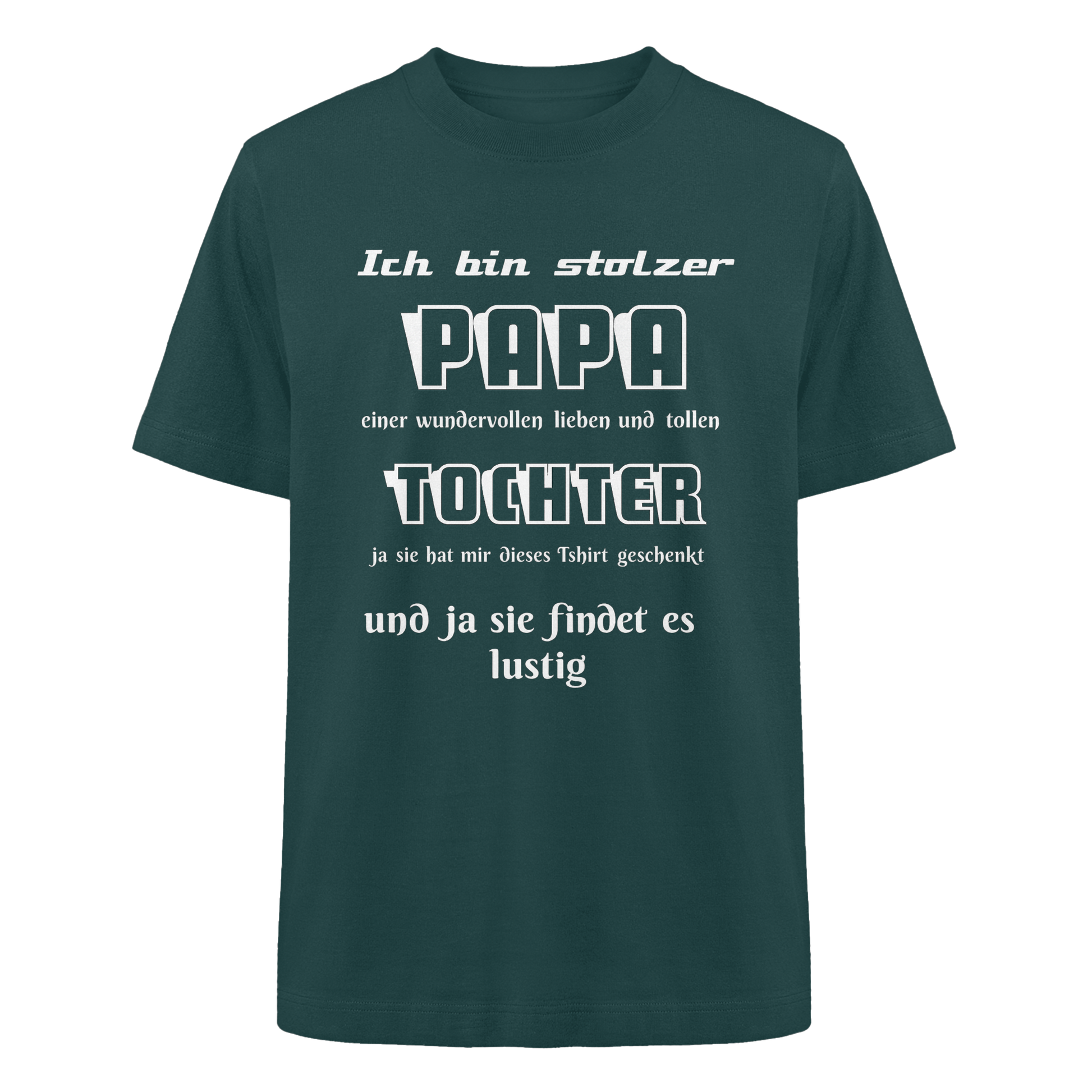 Unisex Heavy Oversized Organic Shirt in Grün mit dem Aufdruck „Ich bin stolzer Papa einer wundervollen Tochter“ vor hellem Hintergrund