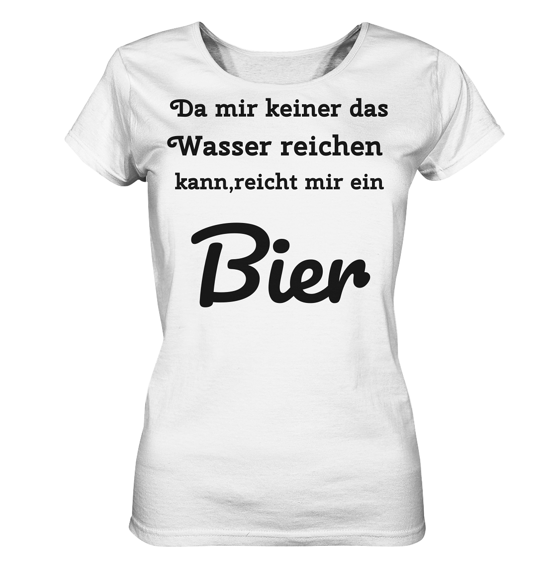 Da mir keiner das Wasser reichen kann, reicht mir ein Bier -Fun -Design Munich Palms - Ladies Organic Basic Shirt