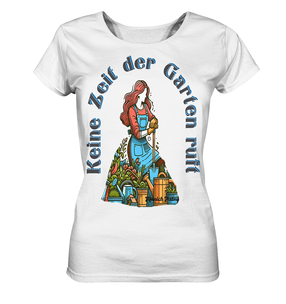 Keine Zeit der Garten ruft -Design by Munich Palms  - Ladies Organic Basic Shirt