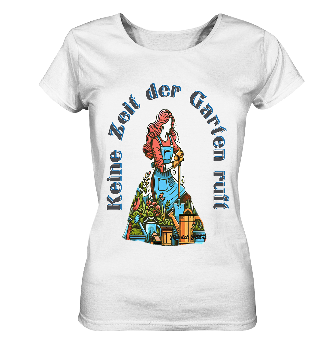 Keine Zeit der Garten ruft -Design by Munich Palms  - Ladies Organic Shirt