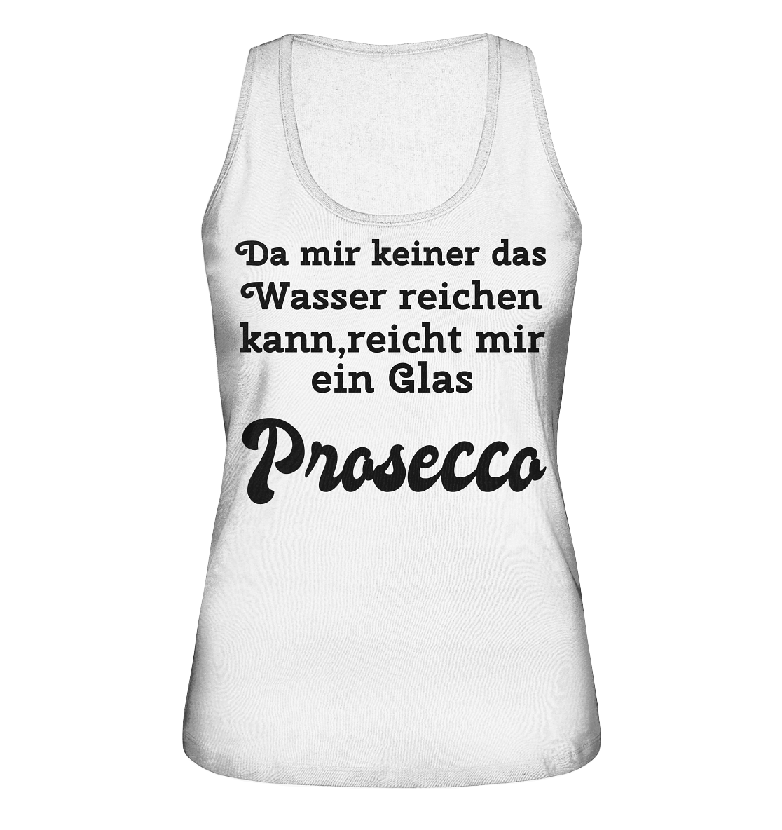 Da mir keiner das Wasser reichen kann, reicht mir ein Glas Prosecco -Designe Munich Palms  - Ladies Organic Tank-Top