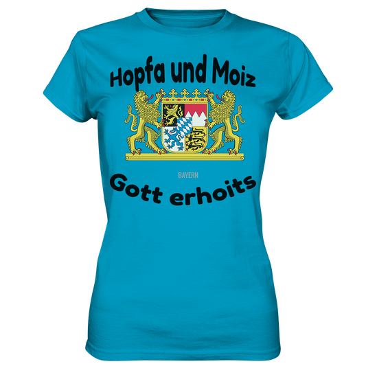 Hopfa und Moiz Gott erhoits  - Ladies Premium Shirt
