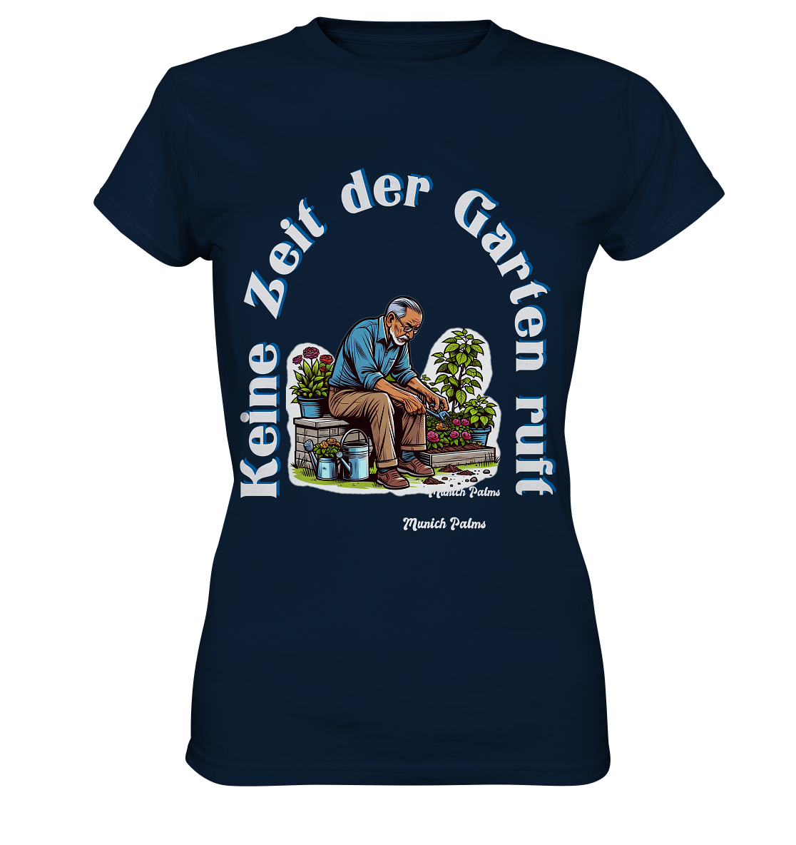 Keine Zeit der Garten ruft -Gärtner-Design by Munich Palms - Ladies Premium Shirt