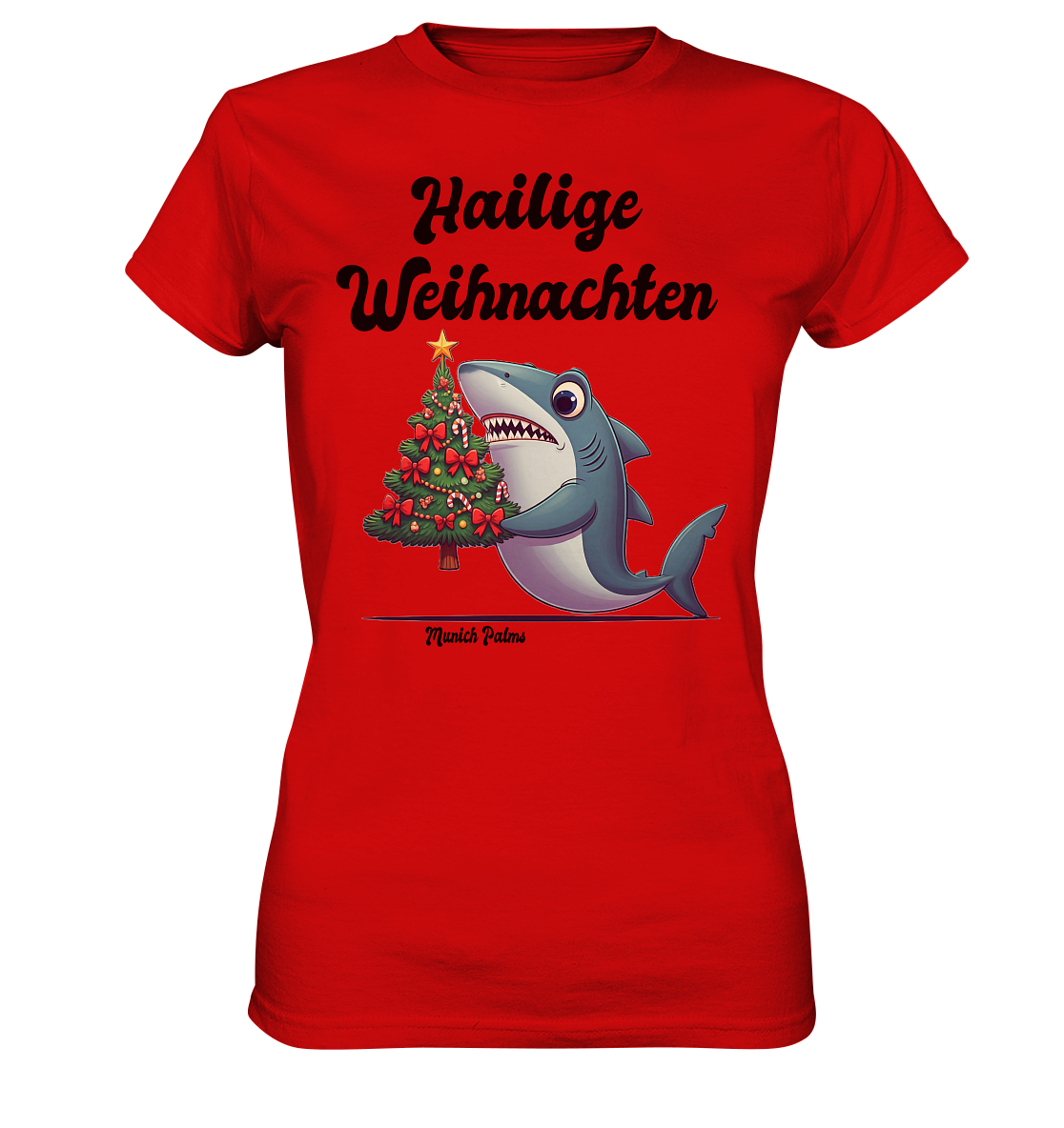 Hailige Weihnachten Haifisch mit Christbaum Design Munich Palms  - Ladies Premium Shirt