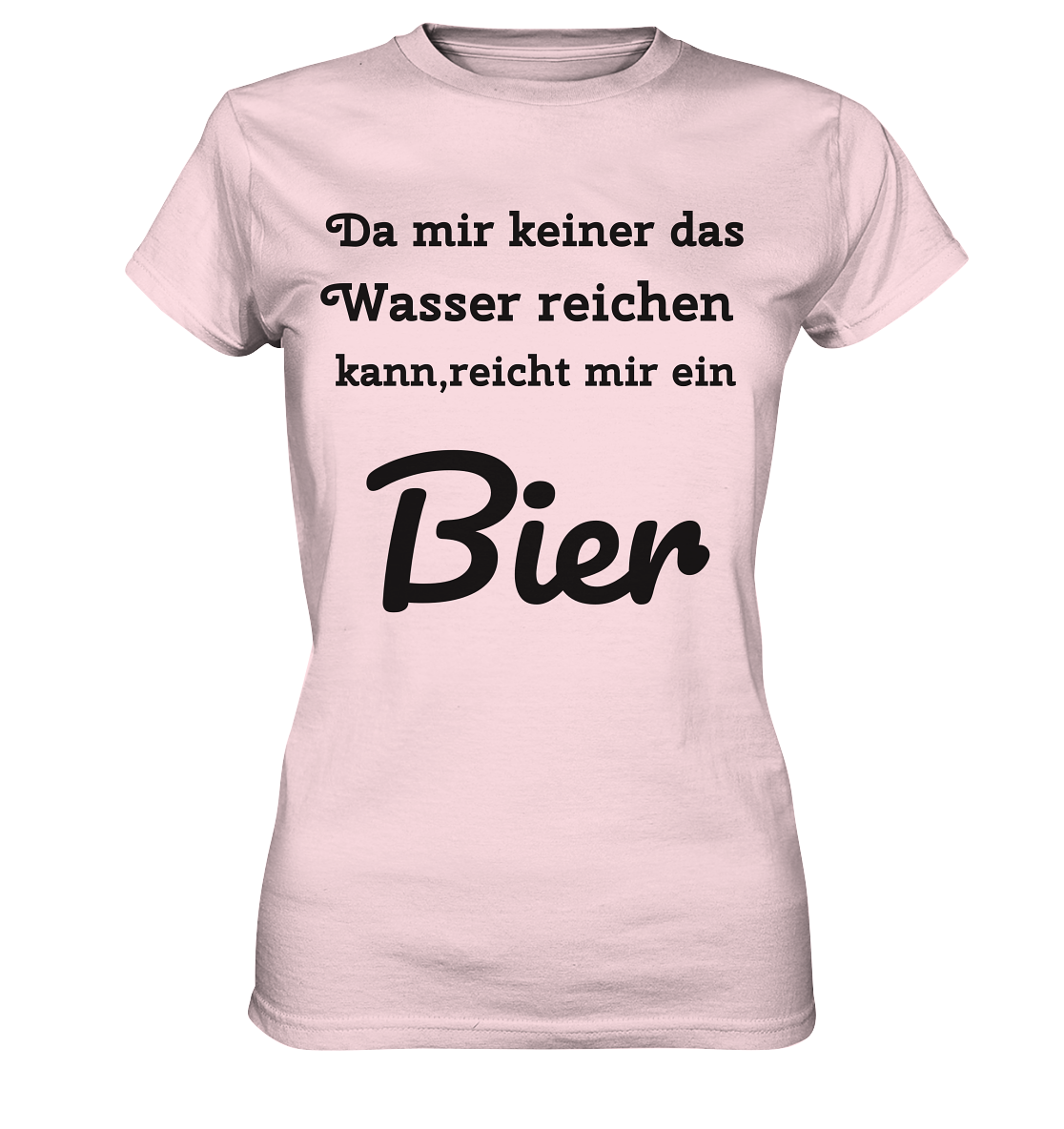Da mir keiner das Wasser reichen kann, reicht mir ein Bier -Fun -Design Munich Palms - Ladies Premium Shirt