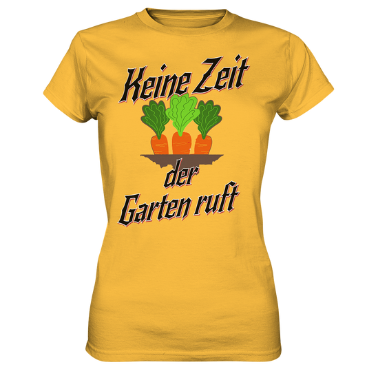 Keine Zeit der Garten ruft -Karotten  - Ladies Premium Shirt