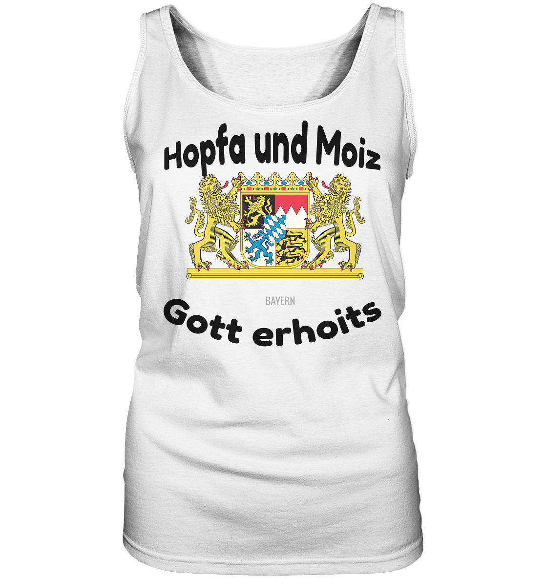 Hopfa und Moiz Gott erhoits  - Ladies Tank-Top