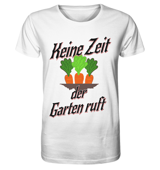 No time the garden is calling -Carrots - Organic Basic Shirt