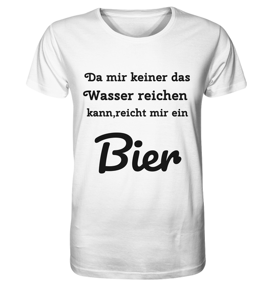 Da mir keiner das Wasser reichen kann, reicht mir ein Bier -Fun -Design Munich Palms - Organic Basic Shirt