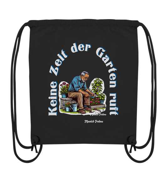 Keine Zeit der Garten ruft -Gärtner-Design by Munich Palms - Organic Gym-Bag